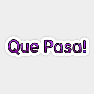 What Up in Spanish - (Purple) Sticker